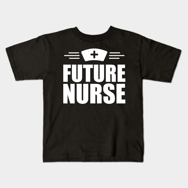 Future Nurse Kids T-Shirt by KC Happy Shop